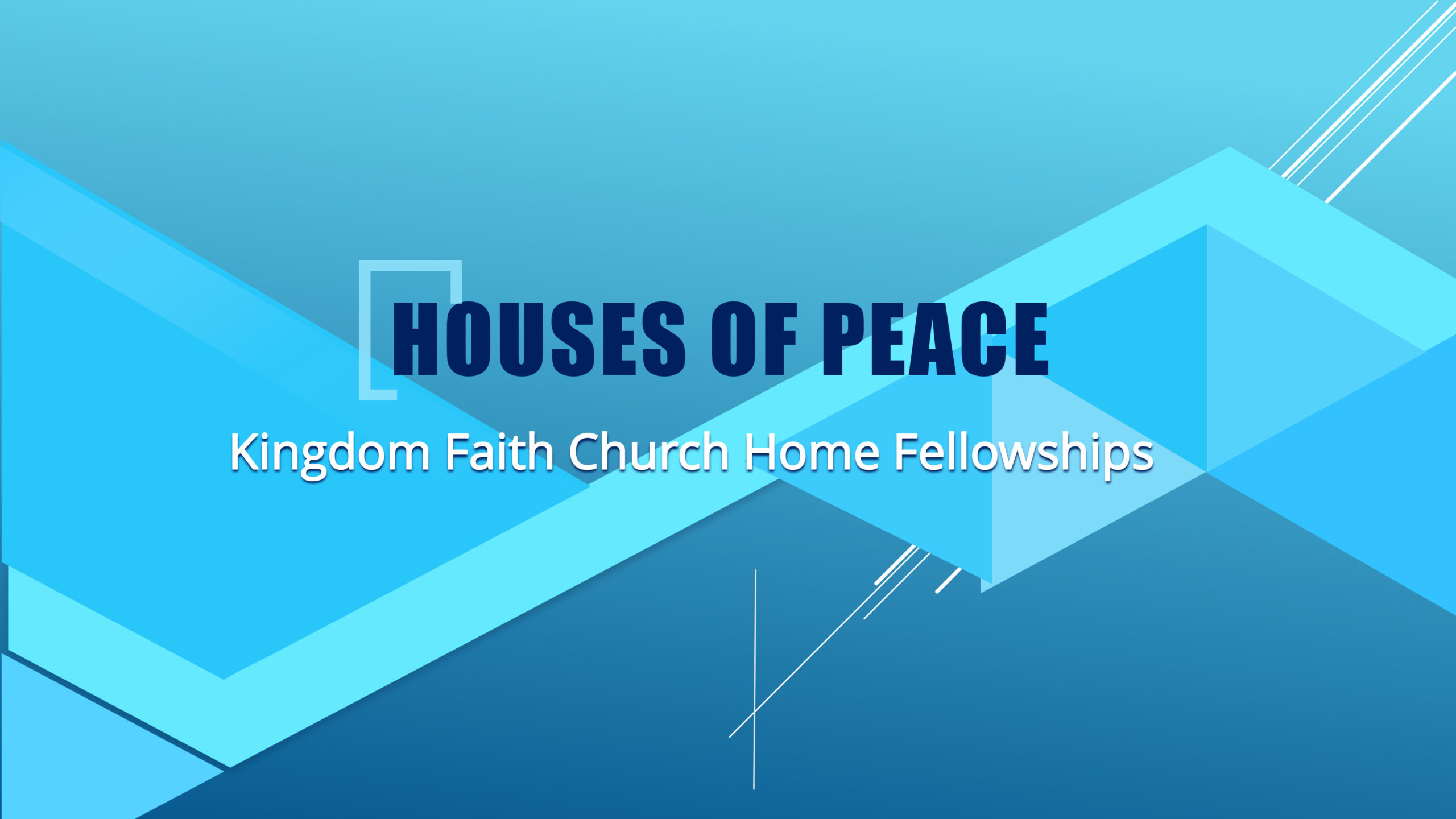 House Of Peace Home Fellowship - Kingdom Faith Church